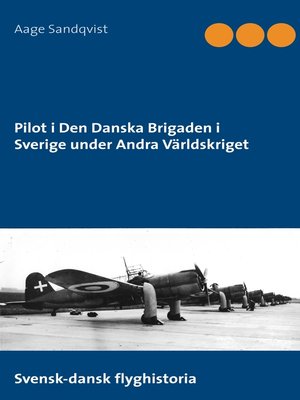 cover image of Pilot i Den Danska Brigaden i Sverige under Andra Världskriget